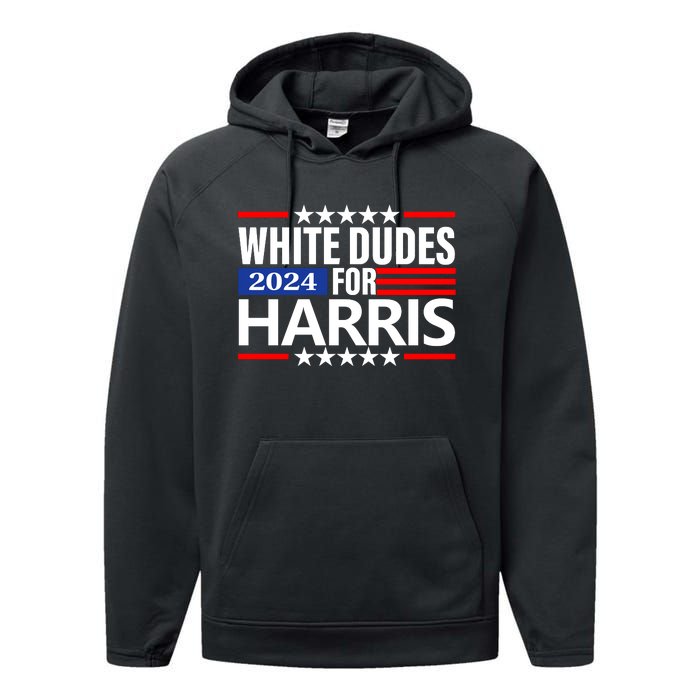 White Dudes For Harris 2024 For President Election Voting 2024 Performance Fleece Hoodie