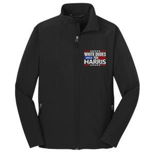 White Dudes For Harris 2024 For President Election Voting 2024 Core Soft Shell Jacket