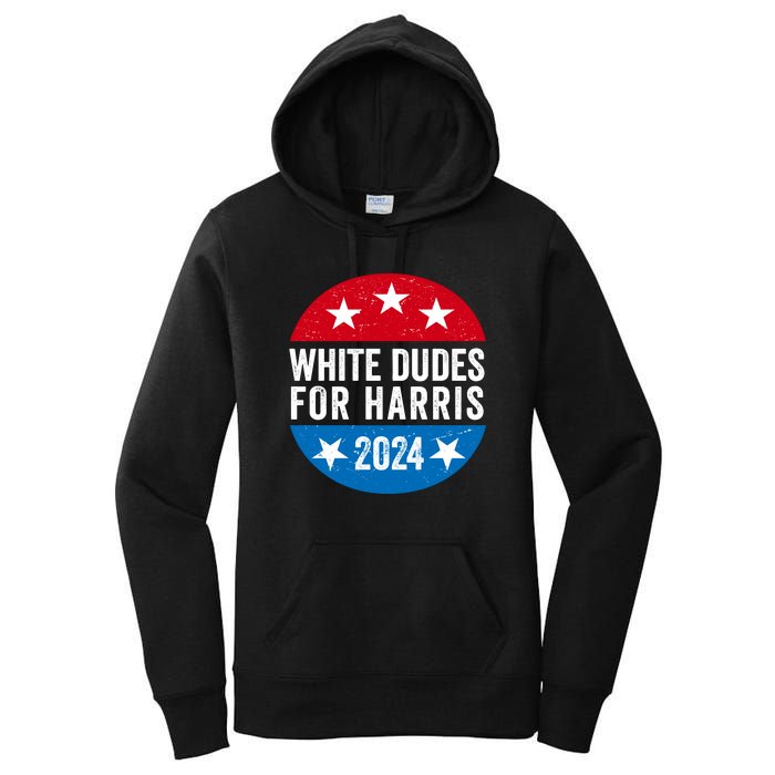 White Dudes For Harris 2024 For President Election Voting 2024 Women's Pullover Hoodie