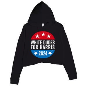 White Dudes For Harris 2024 For President Election Voting 2024 Crop Fleece Hoodie