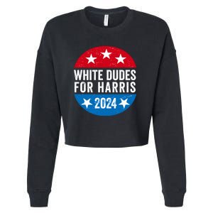 White Dudes For Harris 2024 For President Election Voting 2024 Cropped Pullover Crew