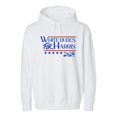 White Dudes For Kamala Harris 2024 Garment-Dyed Fleece Hoodie