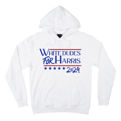 White Dudes For Kamala Harris 2024 Hoodie