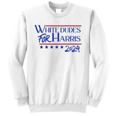 White Dudes For Kamala Harris 2024 Sweatshirt