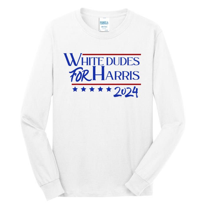 White Dudes For Kamala Harris 2024 Tall Long Sleeve T-Shirt