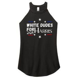 White Dudes For Kamala Harris 2024 Women’s Perfect Tri Rocker Tank