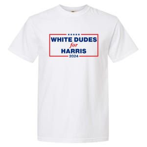 White Dudes For Harris 2024 For President Election Voting 2024 Garment-Dyed Heavyweight T-Shirt