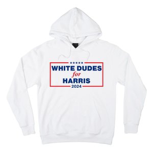 White Dudes For Harris 2024 For President Election Voting 2024 Hoodie