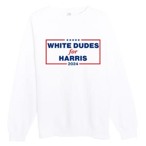 White Dudes For Harris 2024 For President Election Voting 2024 Premium Crewneck Sweatshirt