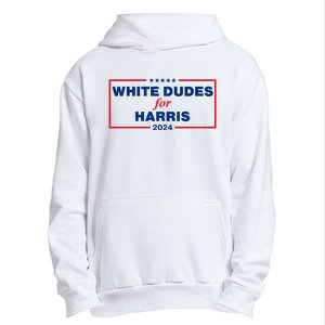 White Dudes For Harris 2024 For President Election Voting 2024 Urban Pullover Hoodie