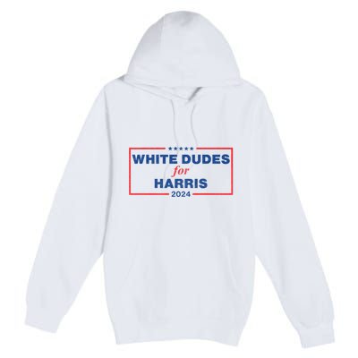 White Dudes For Harris 2024 Tees White Dudes For Harris 2024 Premium Pullover Hoodie