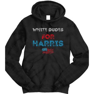 White Dudes For Harris President 2024 Election Tie Dye Hoodie