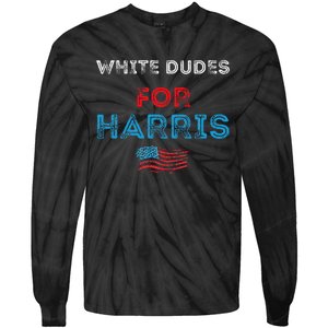 White Dudes For Harris President 2024 Election Tie-Dye Long Sleeve Shirt