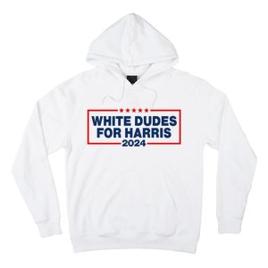 White Dudes For Harris 2024 For President Election Voting 2024 Hoodie