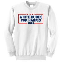 White Dudes For Harris 2024 For President Election Voting 2024 Sweatshirt