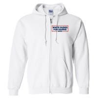 White Dudes For Harris 2024 For President Election Voting 2024 Full Zip Hoodie