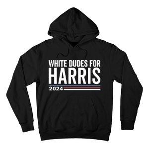 White Dudes For Harris 2024 Hoodie