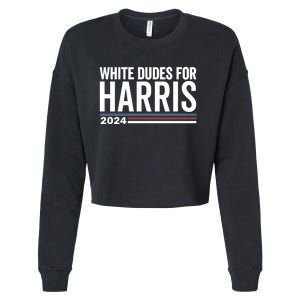 White Dudes For Harris 2024 Cropped Pullover Crew