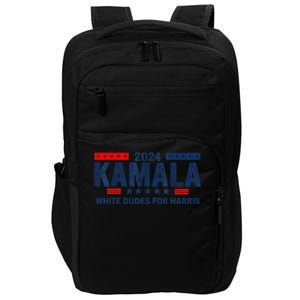 White Dudes For Kamala Harris 2024 For President Election Impact Tech Backpack