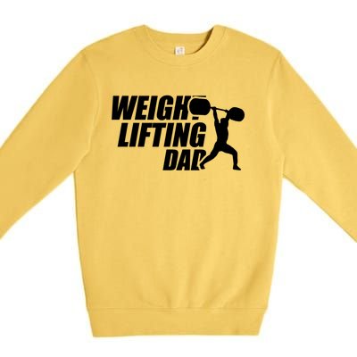 Weightlifting Dad Fitness Workout Fathers Day Gift Premium Crewneck Sweatshirt