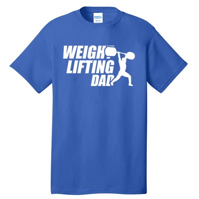 Weightlifting Dad Fitness Workout Fathers Day Gift Tall T-Shirt