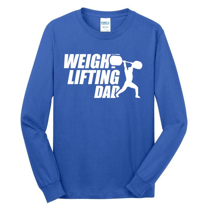 Weightlifting Dad Fitness Workout Fathers Day Gift Tall Long Sleeve T-Shirt