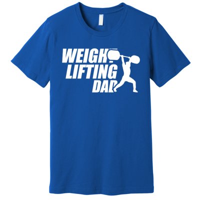 Weightlifting Dad Fitness Workout Fathers Day Gift Premium T-Shirt