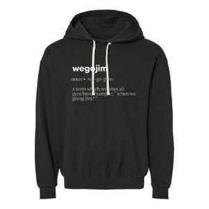 WeGoJim Definition Funny Gym Pump Cover Oversized Garment-Dyed Fleece Hoodie