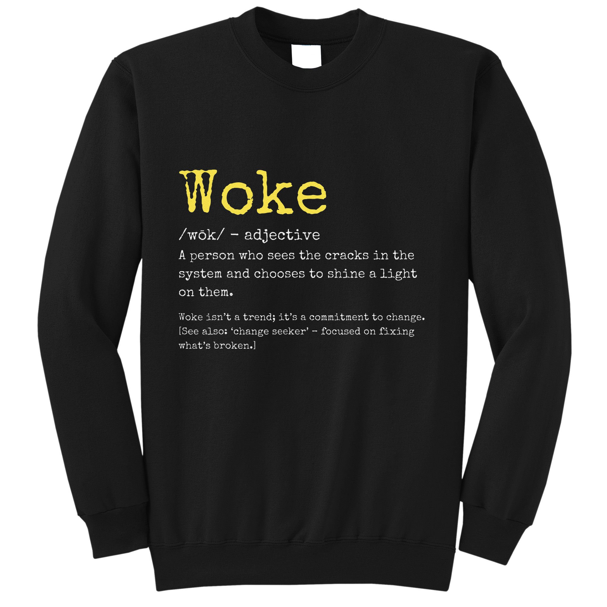 Woke Definition Funny New Thinking Politically Informed Sweatshirt