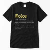 Woke Definition Funny New Thinking Politically Informed Tall T-Shirt