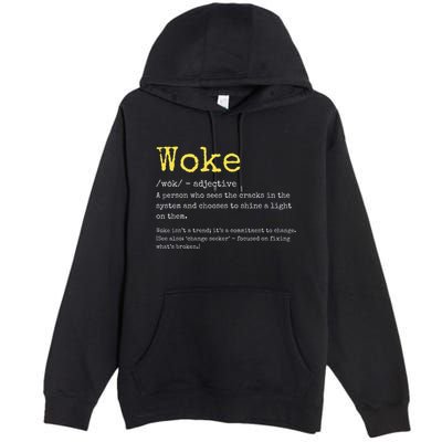 Woke Definition Funny New Thinking Politically Informed Premium Pullover Hoodie