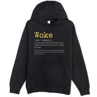 Woke Definition Funny New Thinking Politically Informed Premium Pullover Hoodie