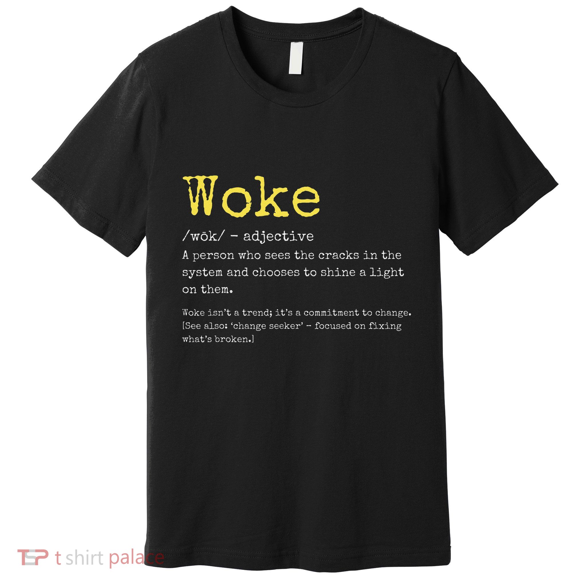 Woke Definition Funny New Thinking Politically Informed Premium T-Shirt
