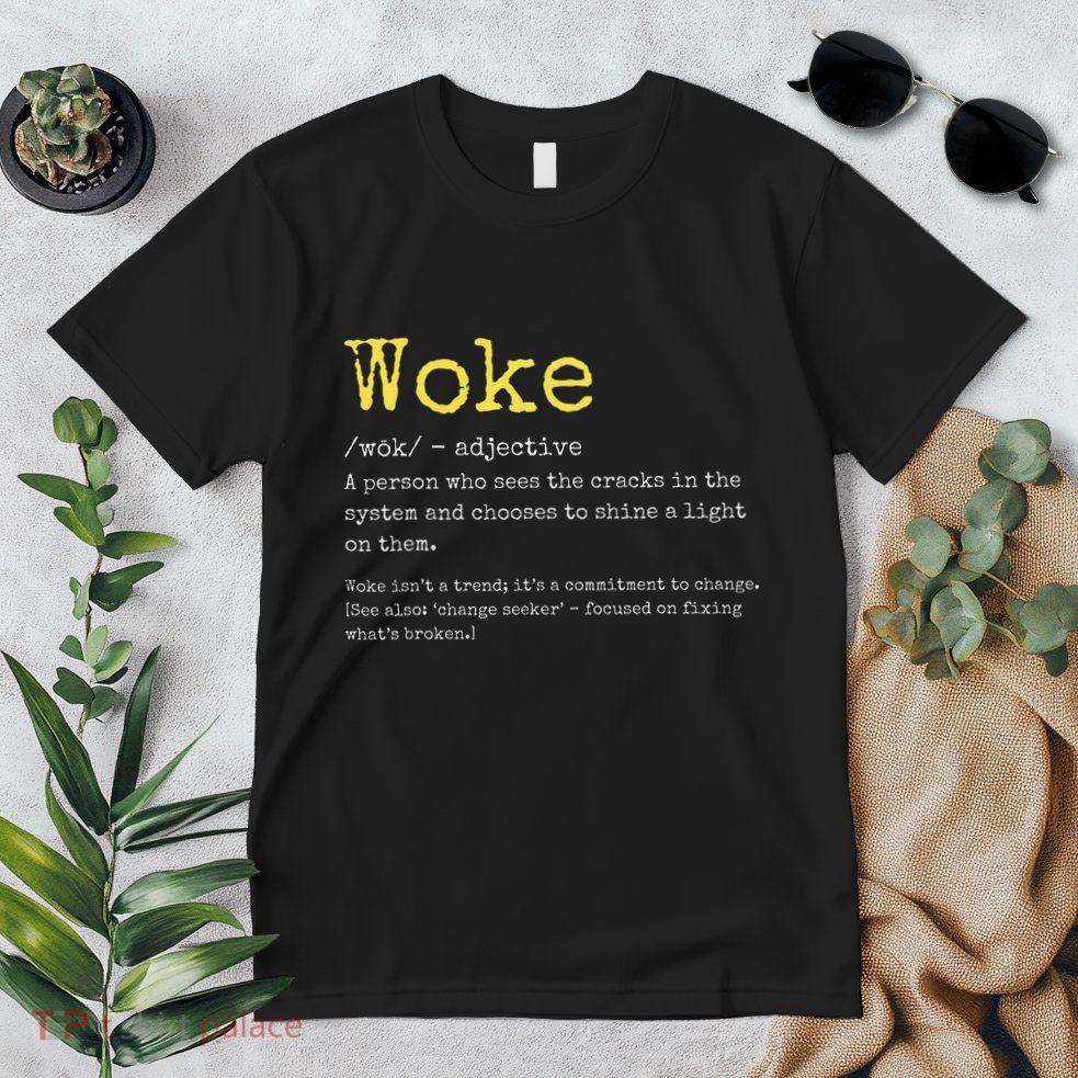 Woke Definition Funny New Thinking Politically Informed Premium T-Shirt