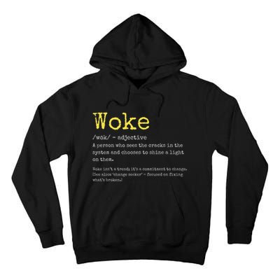 Woke Definition Funny New Thinking Politically Informed Tall Hoodie