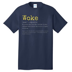 Woke Definition Funny New Thinking Politically Informed Tall T-Shirt