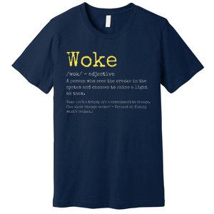 Woke Definition Funny New Thinking Politically Informed Premium T-Shirt