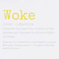 Woke Definition Funny New Thinking Politically Informed Garment-Dyed Sweatshirt