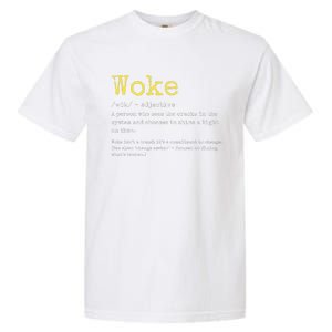 Woke Definition Funny New Thinking Politically Informed Garment-Dyed Heavyweight T-Shirt