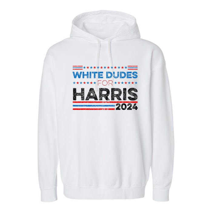 White Dudes For Kamala Harris Garment-Dyed Fleece Hoodie