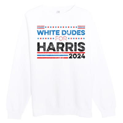 White Dudes For Kamala Harris Premium Crewneck Sweatshirt