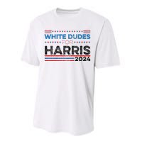 White Dudes For Kamala Harris Performance Sprint T-Shirt