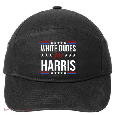 White Dudes For Kamala Harris Election 7-Panel Snapback Hat