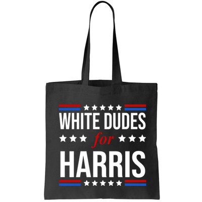 White Dudes For Kamala Harris Election Bag