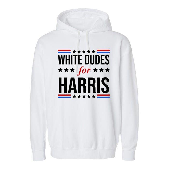 White Dudes For Kamala Harris Election Garment-Dyed Fleece Hoodie