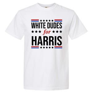 White Dudes For Kamala Harris Election Garment-Dyed Heavyweight T-Shirt