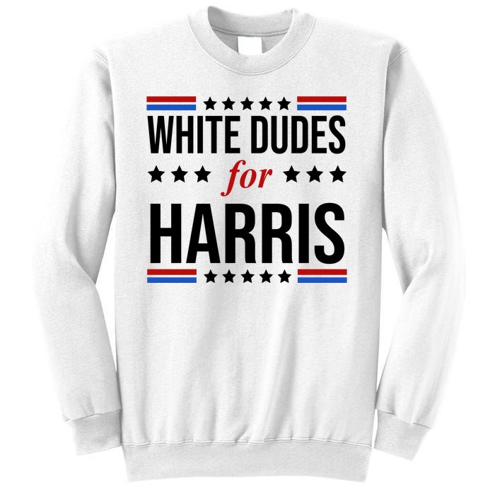 White Dudes For Kamala Harris Election Sweatshirt