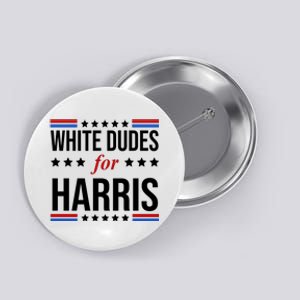 White Dudes For Kamala Harris Election Button