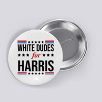 White Dudes For Kamala Harris Election Button