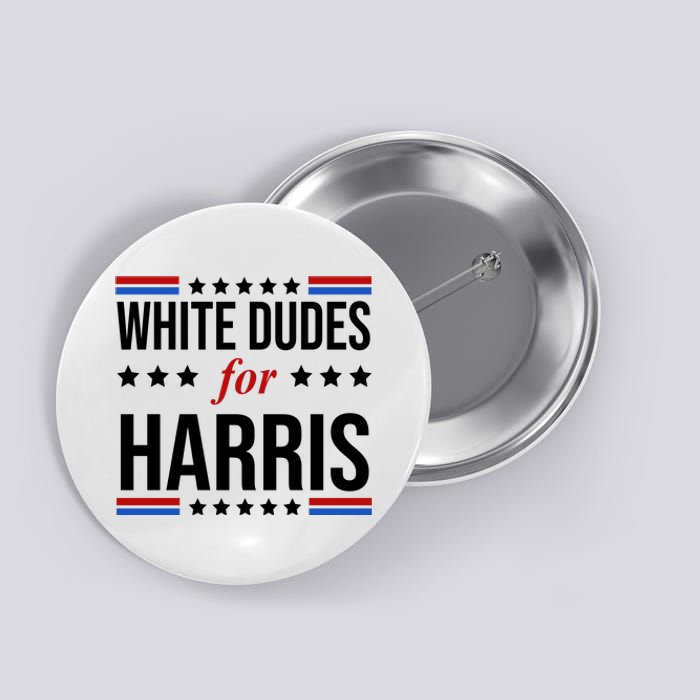 White Dudes For Kamala Harris Election Button